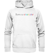 Born to educate - Basic Unisex Hoodie